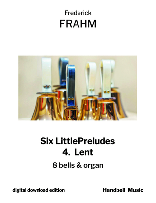Six Little Preludes for Organ and Bells 4. Lent