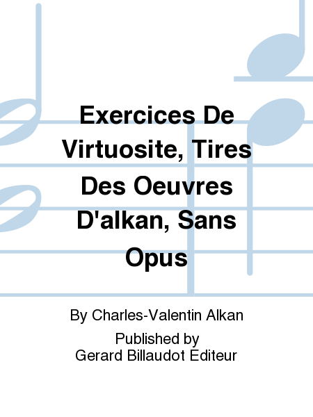 Exercices De Virtuosite, Tires Des Oeuvres D'Alkan, Sans Opus