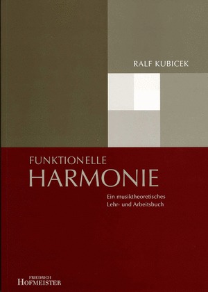 Funktionelle Harmonie. Ein musiktheoretisches Lehr- und Arbeitsbuch
