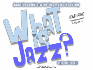 What is Jazz? (For jazz ensemble and two narrators)