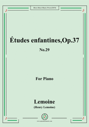 Lemoine-Études enfantines(Etudes) ,Op.37, No.29