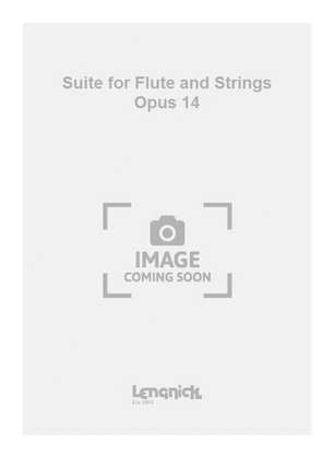Suite for Flute and Strings Opus 14