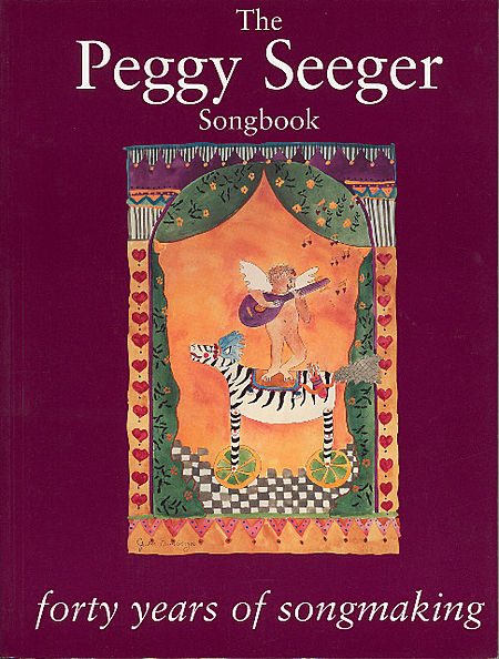 The Peggy Seeger Songbook: Forty Years Of Songmaking
