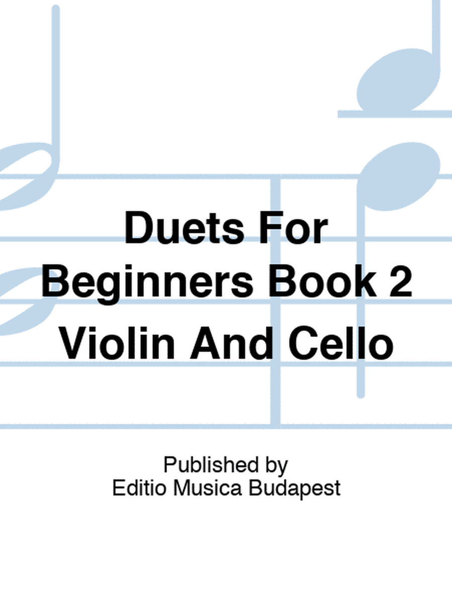 Duets For Beginners Book 2 Violin And Cello