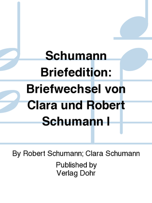Book cover for Schumann Briefedition: Briefwechsel von Clara und Robert Schumann I (März 1831 bis September 1838)