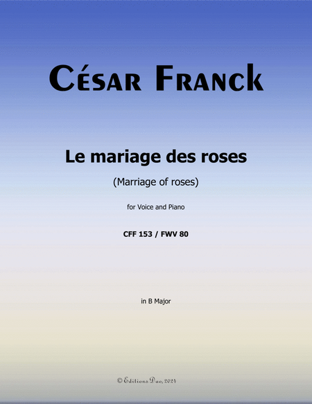 Le mariage des roses, by César Franck, in B Major