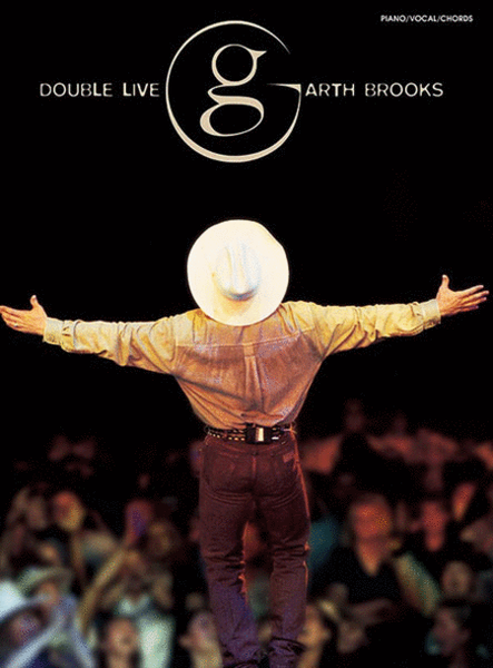 Double Live by Garth Brooks - Piano, Vocal, Guitar - Sheet Music