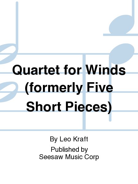 Quartet for Winds (formerly Five Short Pieces)