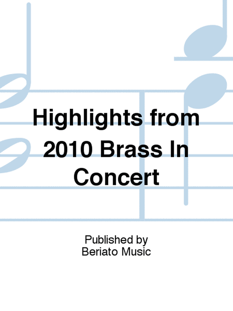 Highlights from 2010 Brass In Concert