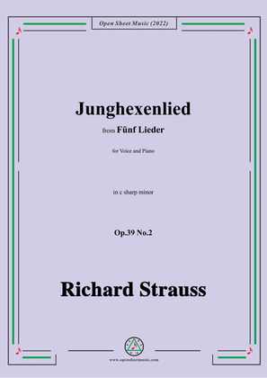 Richard Strauss-Junghexenlied,in c sharp minor,Op.39 No.2