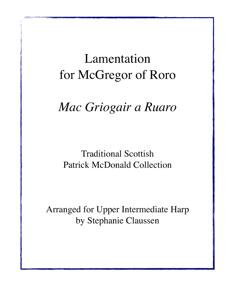 Lamentation for McGregor of Roro - Mac Griogair a Ruaro (Upper Intermediate Harp Solo)