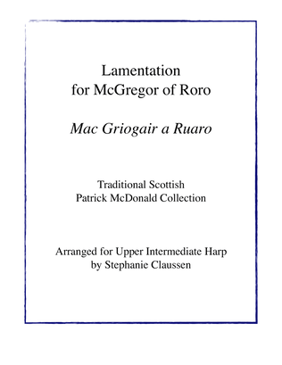 Lamentation for McGregor of Roro - Mac Griogair a Ruaro (Upper Intermediate Harp Solo)