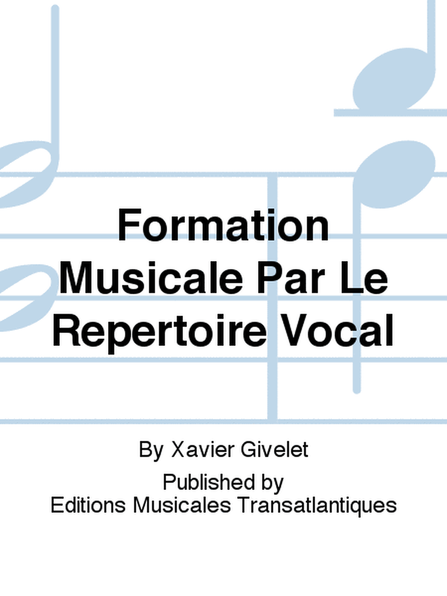 Formation Musicale Par Le Repertoire Vocal