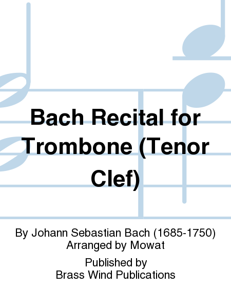 Bach Recital for Trombone (Tenor Clef)