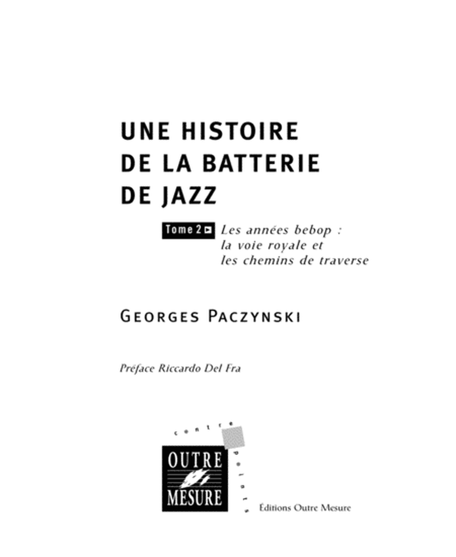 Une histoire de la batterie de jazz Tome 2 Les annees bebop - La voie royale et les chemins de traverse