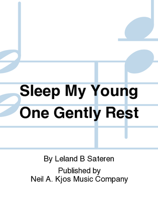 Sleep My Young One Gently Rest