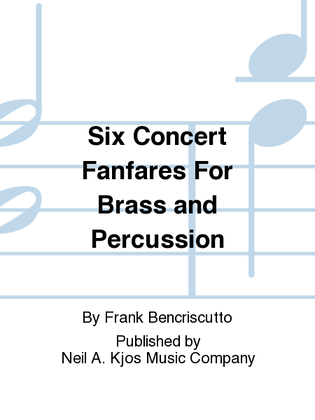 Six Concert Fanfares For Brass and Percussion