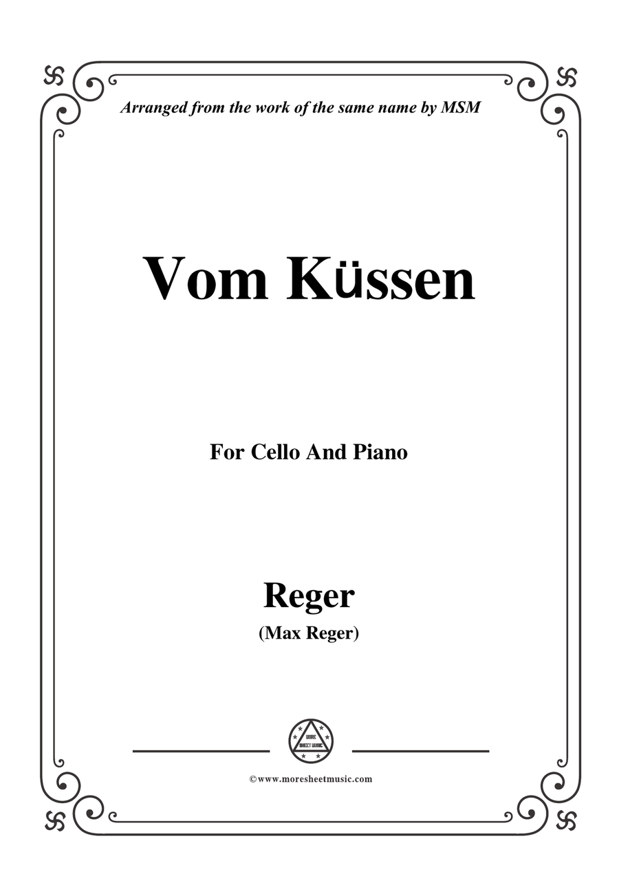 Reger-Vom Küssen,for Cello and Piano