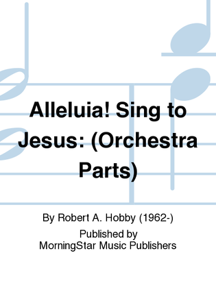 Book cover for Alleluia! Sing to Jesus (Orchestra Parts)