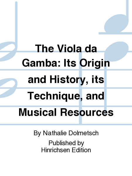 The Viola da Gamba: Its Origin and History