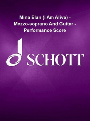 Mina Elan (i Am Alive) - Mezzo-soprano And Guitar - Performance Score