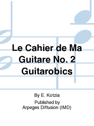 Le Cahier de Ma Guitare No. 2 Guitarobics