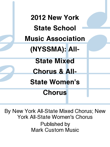 2012 New York State School Music Association (NYSSMA): All-State Mixed Chorus & All-State Women's Chorus