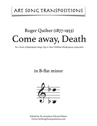 QUILTER: Come away, Death (transposed to B-flat minor, A minor, and A-flat minor)