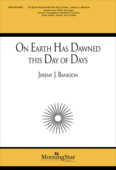 On Earth Has Dawned This Day of Days (Choral Score)