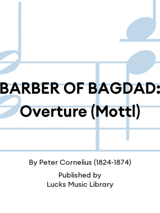 BARBER OF BAGDAD: Overture (Mottl)