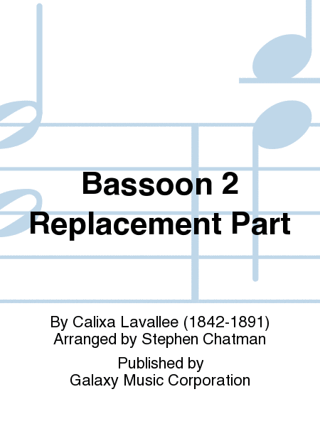 O Canada! (Band Version) (Bassoon 2 Replacement Part)