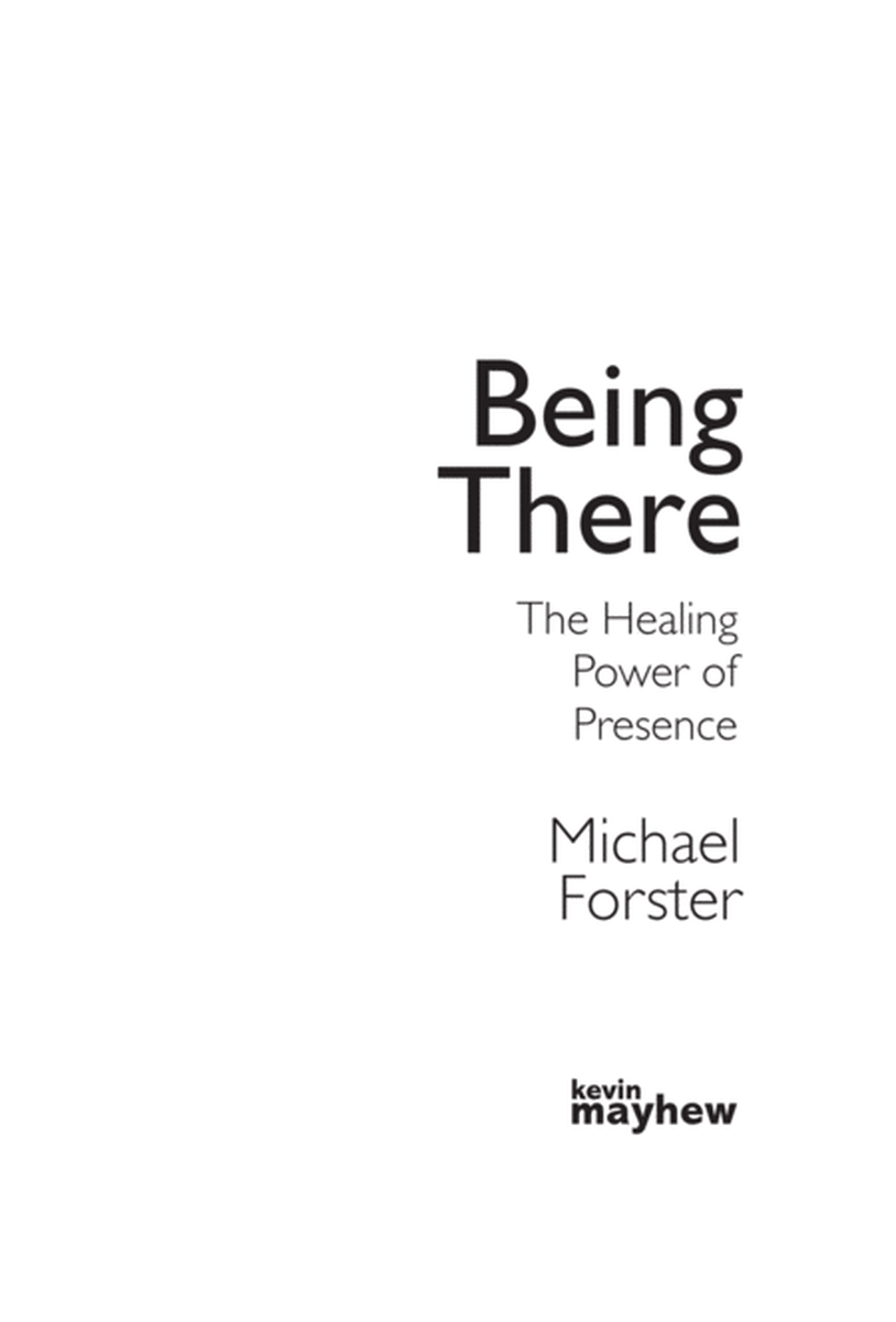 Being There - The Healing Power of Presence