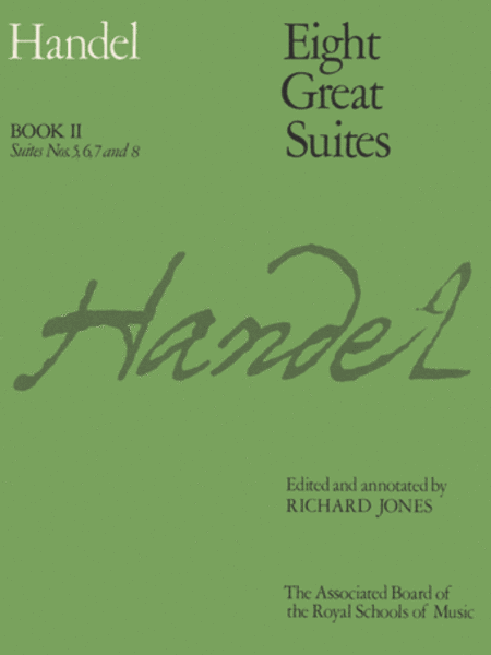 George Frideric Handel : Eight Great Suites Book II