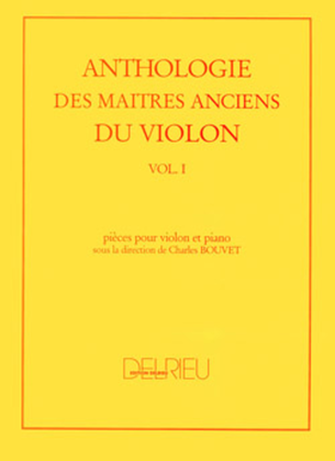 Anthologie des maitres anciens du violon - Volume 1
