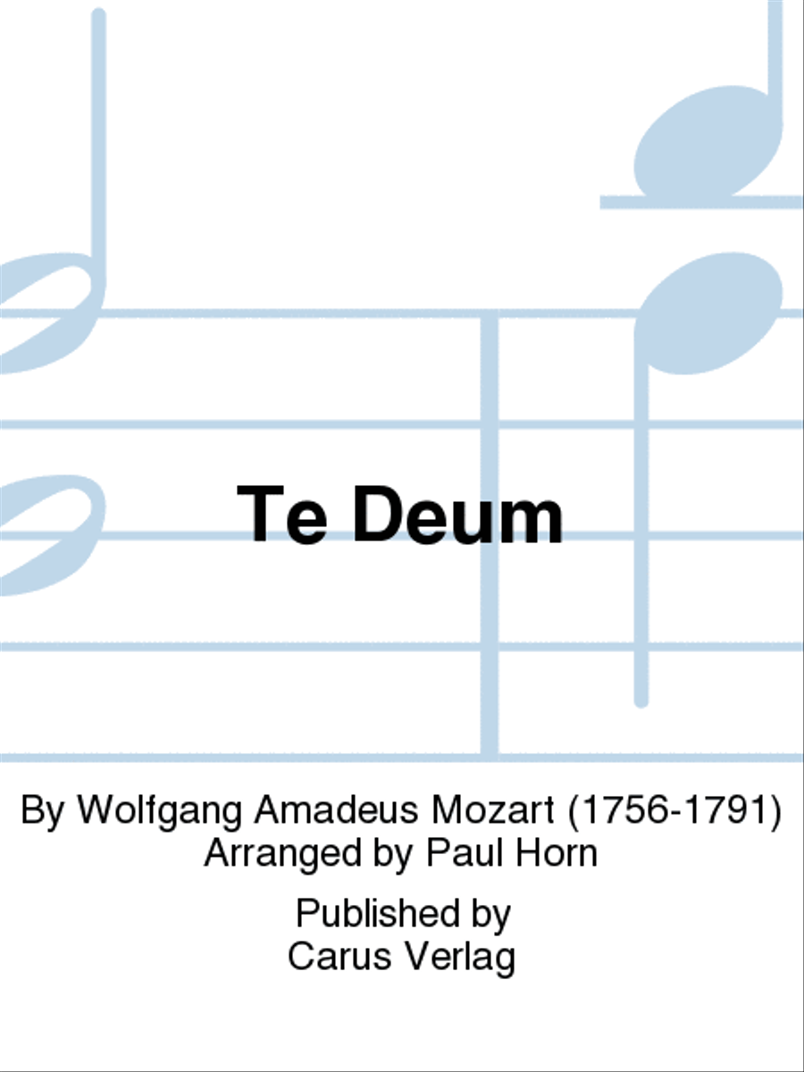 Te Deum by Wolfgang Amadeus Mozart 4-Part - Sheet Music
