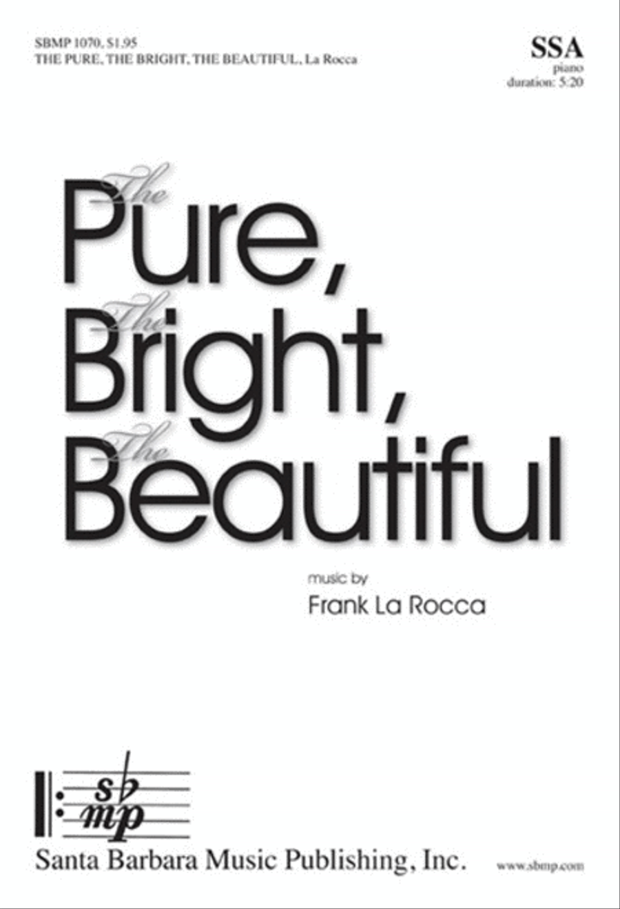 Book cover for The Pure, The Bright, The Beautiful - SSA Octavo