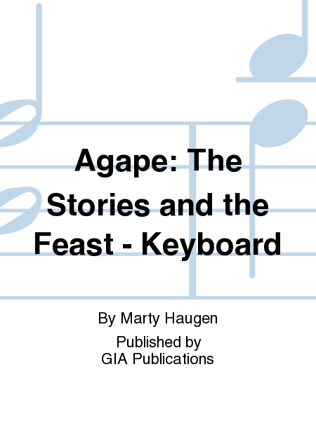 Agape: The Stories and the Feast - Keyboard