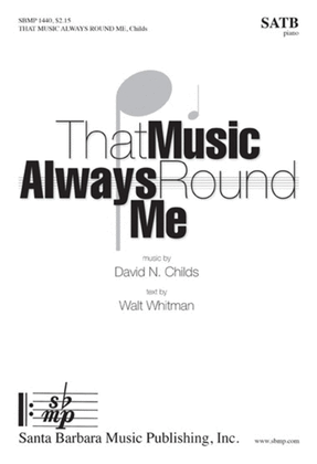 Book cover for That Music Always Round Me - SATB Octavo