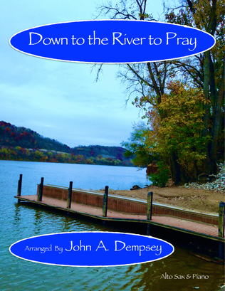 Book cover for Down to the River to Pray (Alto Sax and Piano)