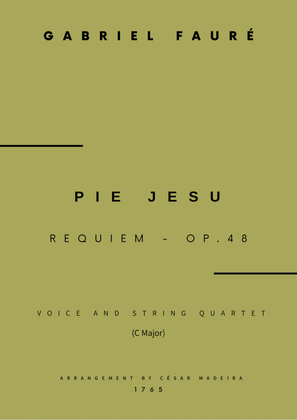 Pie Jesu (Requiem, Op.48) - Voice and String Quartet - C Major (Full Score and Parts)