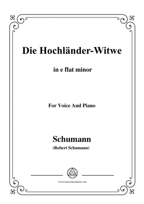 Schumann-Die Hochländer-Wittwe,in e flat minor,for Voice and Piano