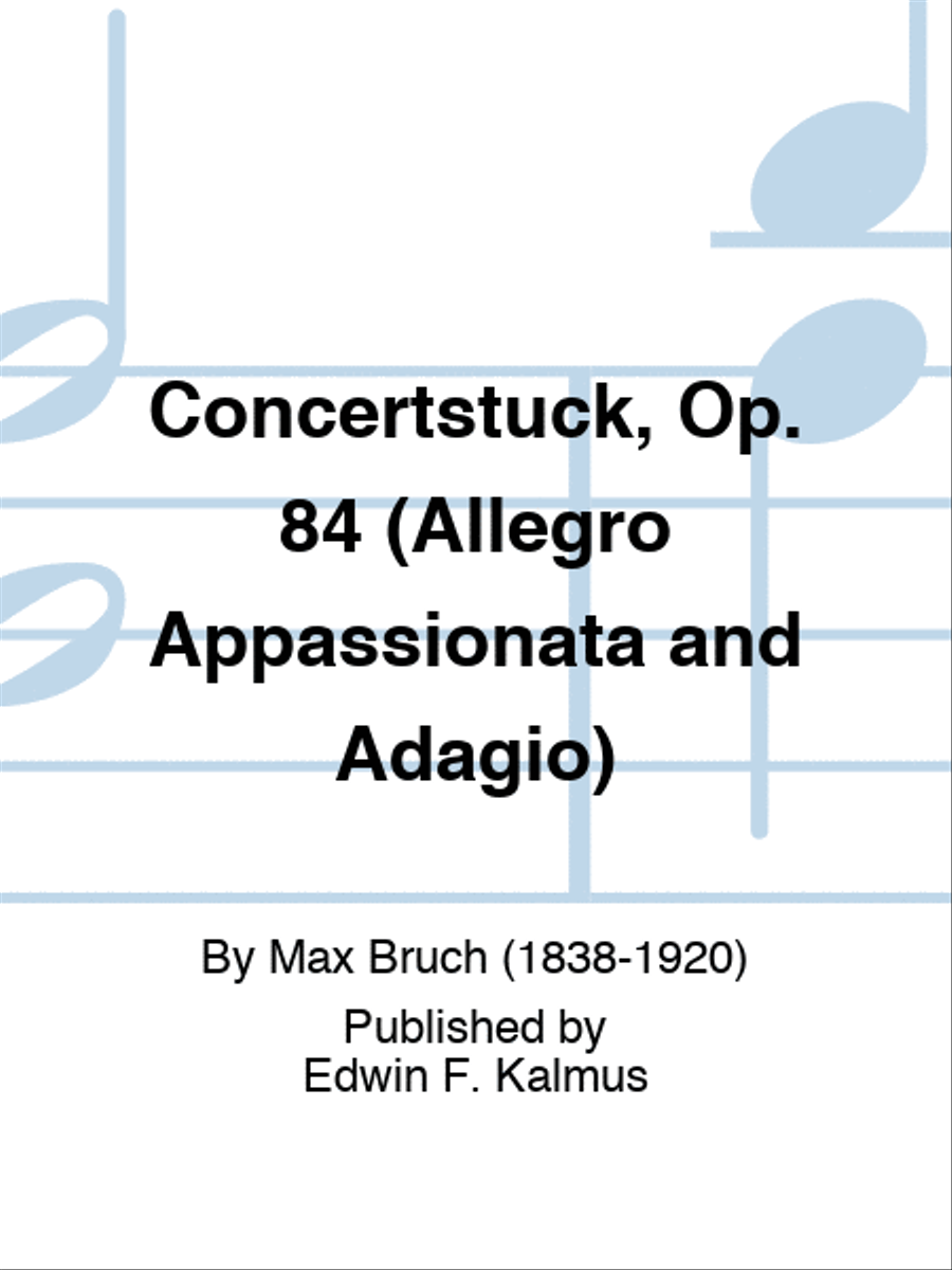 Concertstuck, Op. 84 (Allegro Appassionata and Adagio)