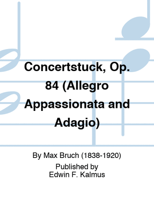 Concertstuck, Op. 84 (Allegro Appassionata and Adagio)