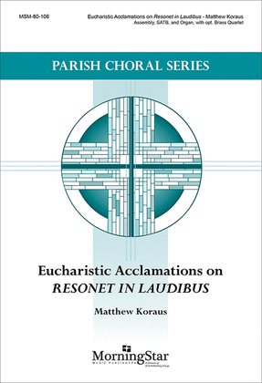 Book cover for Eucharistic Acclamations on Resonet in Laudibus (Choral Score)