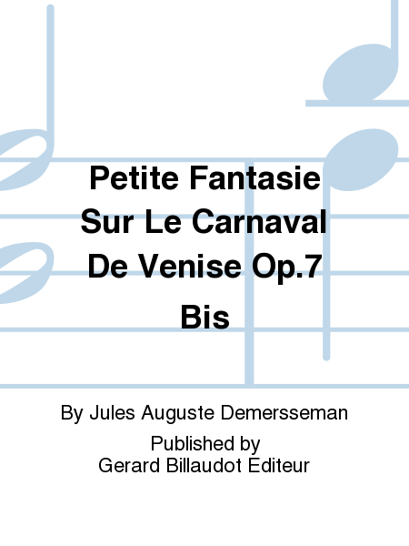 Petite Fantasie Sur Le Carnaval De Venise Op. 7 Bis