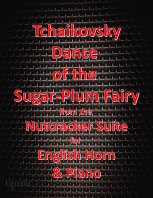 Tchaikovsky: Dance of the Sugar-Plum Fairy from Nutcracker Suite for English Horn & Piano