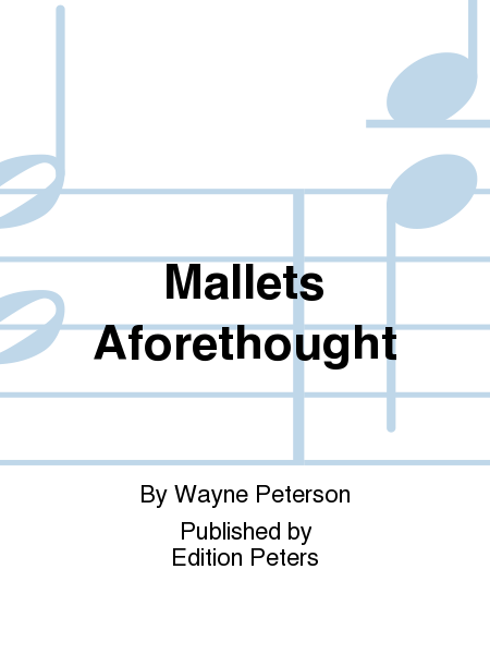 Mallets Aforethought