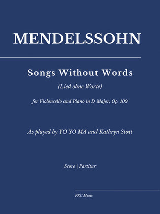 Book cover for Songs Without Words for Violoncello and Piano in D Major, Op. 109 (As played by YO YO MA and Kathryn