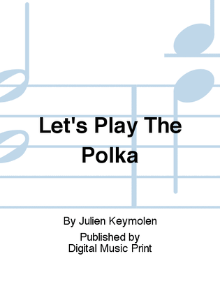 Let's Play The Polka