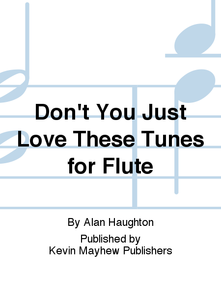Don't You Just Love These Tunes for Flute image number null